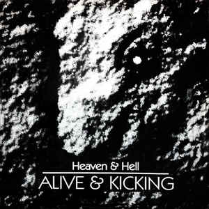 Heaven & Hell – Alive & Kicking Heaven & Hell – Alive & Kicking