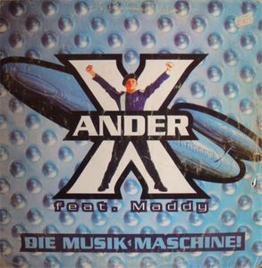 X-Ander Feat. Maddy – Die Musik Maschine X-Ander Feat. Maddy – Die Musik Maschine